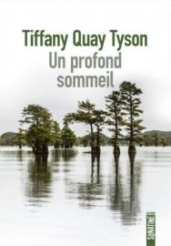 Editions Sonatine - Roman - Un profond sommeil (Tiffany Quay Tyson)