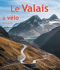 Editions Slatkine - Beau livre - Le Valais à vélo