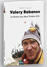 Les Editions du Mont-Blanc - Récit - Valery Babanov, le Russe aux deux Piolets d'Or