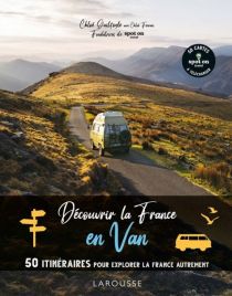 Editions Larousse - Beau livre - Découvrir la France en Van 