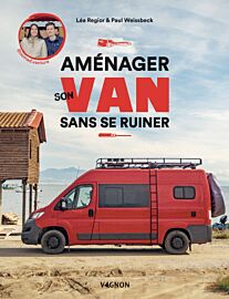 Editions Vagnon - Guide - Aménager son Van sans se ruiner