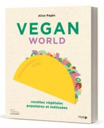Editions Solar - Livre de cuisine - Vegan World (recettes végétales, populaires et métissées)