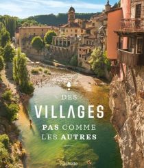 Editions Hachette - Beau livre - Des villages pas comme les autres