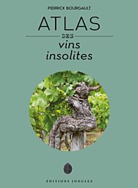 Editions Jonglez - Livre - Atlas des vins insolites