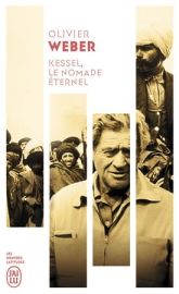 Editions J'ai Lu - Récit - Kessel, le nomade éternel (Olivier Weber)