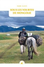 Editions Transboréal - Récit - Sous les yourtes de Mongolie