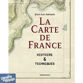 Editions Parenthèses - Beau Livre - La carte de France - Histoire