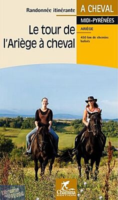Chamina - Guide de randonnées - Le tour de l'Ariège à cheval