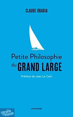 Editions Le Pommier - Essai - Petite philosophie du grand large