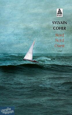 Actes Sud (Babel poche) - Roman - Nord Nord Ouest (Sylvain Coher) 