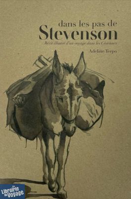 Adeline Terpo (auto édition) - Récit illustré d'un voyage dans les Cévennes - Dans les pas de Stevenson