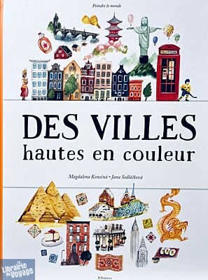 Albatros éditions - Livre jeunesse (collection peindre le monde) - Des villes hautes couleur