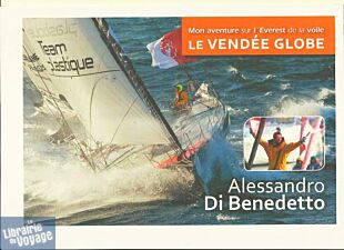 Alessandro Di Benedetto - Mon aventure sur l'Everest de la voile - Le Vendée Globe 