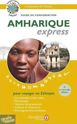Editions du Dauphin - Guide de conversation - Amharique express (pour voyager en Ethiopie)