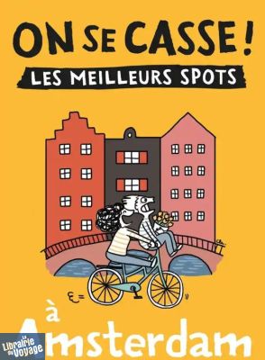 Editions Hachette - Guide - Collection On se casse ! - Amsterdam