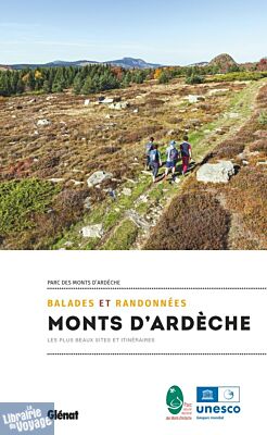 Editions Glénat - Guide de randonnées - Balades et randonnées dans les Monts d'Ardèche
