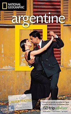 National Geographic - Guide de l'Argentine