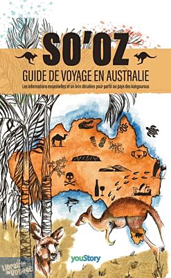Youstory éditions - Guide - So'Oz - Guide de voyage en Australie