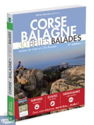 Belles Balades éditions - Guide de randonnées - Balagne (30 belles balades en Corse, autour de Calvi et l'île-Rousse)