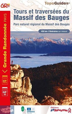 Topo-guide FFRandonnée - Réf.902 - Tours et traversées du massif des Bauges - GR96