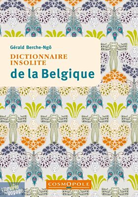 Editions Cosmopole - Guide - Dictionnaire insolite de Belgique 2023