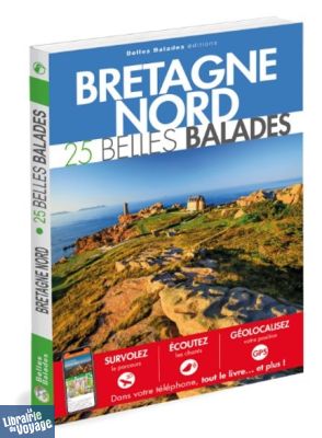 Belles Balades éditions - Guide de randonnées - Bretagne nord (25 belles balades)