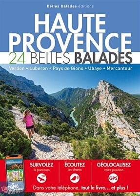 Belles Balades éditions - Guide de randonnées - Haute Provence