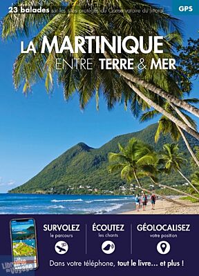 Belles balades Editions - La Martinique entre terre et mer