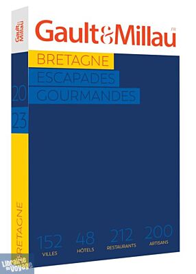 Le Guide Gault & Millau - Les escapades gourmandes - Bretagne - 2023