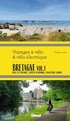 Glénat - Guide - Voyages à vélo et vélo électrique - Bretagne Vol. 1 (Ille-et-Vilaine, Côtes d'Armor, Finistère nord)