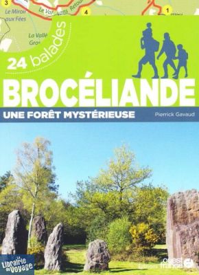 Editions Ouest-France - Guide de randonnées - 24 balades - Brocéliande, une forêt mystérieuse