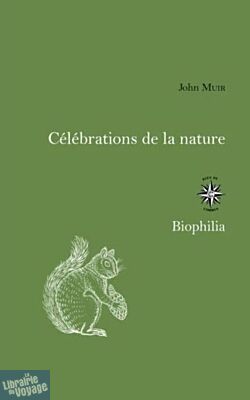 Editions José Corti - Collection Biophilia - Célébrations de la nature (John Muir)