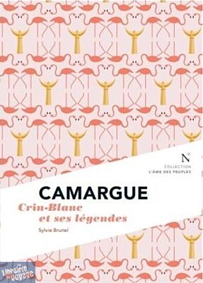 Editions Nevicata - Camargue - Crin-Blanc et ses légendes (Collection l'âme des peuples)