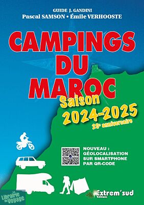 Editions Extrem' Sud - Guide - Guide Gandini des Campings du Maroc (Saison 2024-2025)