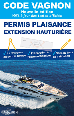 Editions Vagnon - Code Vagnon - Permis plaisance (extension hauturière)
