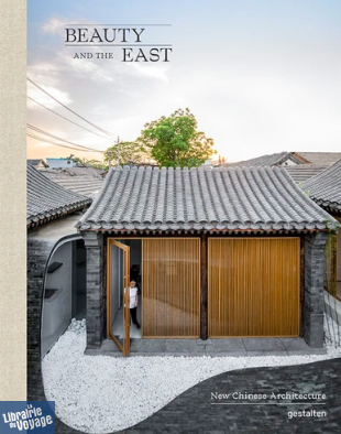 Editions Gestalten - Beau livre en anglais - Beauty and the east (New chinese architecture) 
