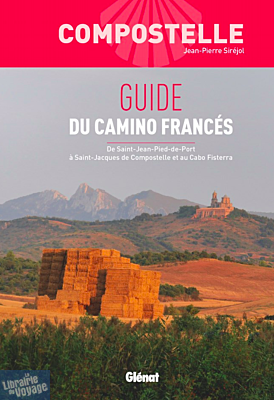 Glénat - (ex Rando éditions) - Guide de randonnée - Compostelle - Guide du Camino Francés (de Saint-Jean-Pied-de-Port à Saint-Jacques-de-Compostelle et au Cabo Fisterra)