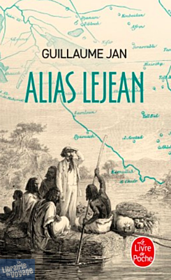 Editions Le Livre de Poche - Récit - Alias Lejean (Guillaume Jan)