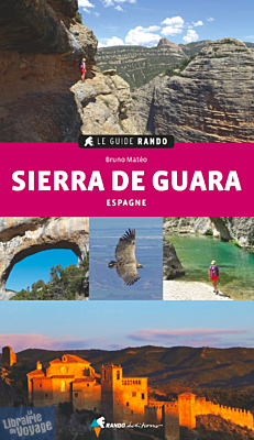 Rando Éditions - Guide de randonnées - Le Guide Rando Sierra de Guara