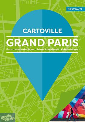 Gallimard - Guide - Cartoville - Grand Paris (Paris, Hauts-de-Seine, Seine-Saint-Denis, Val-de-Marne)