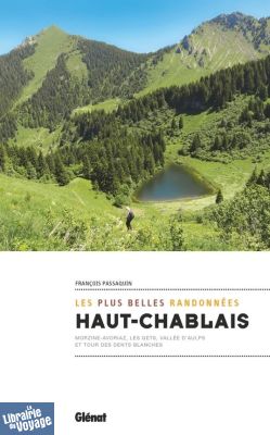 Glénat - Guide de randonnées - Haut-Chablais, les plus belles randonnées (Tour des Dents Blanches et circuits autour de Morzine-Avoriaz, Les Gets)