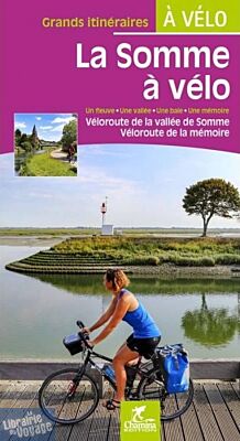 Chamina - Guide de randonnées à vélo - La Somme á Vélo