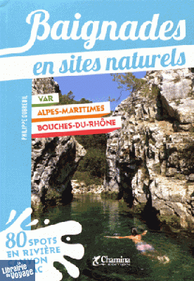 Chamina - Guide - Baignades en sites naturels - Var - Alpes maritimes - Bouches du Rhône 
