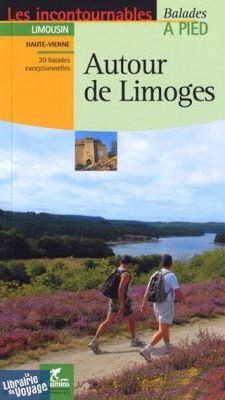 Chamina - Guide de randonnées - Autour de Limoges 