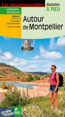 Chamina - Guide de randonnées - Autour de Montpellier (Collection les incontournables) 