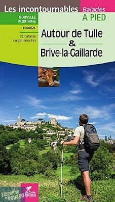 Chamina - Guide de Randonnées - Autour de Tulle et Brive-la-Gaillarde