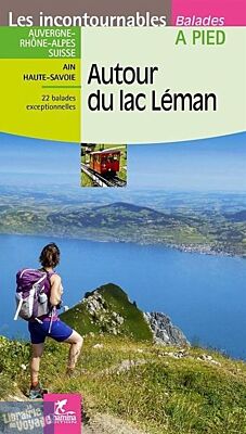 Chamina - Guide de randonnées - Autour du Léman (Collection les incontournables)