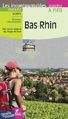 Chamina - Guide de randonnées - Bas-Rhin  (Collection les incontournables)
