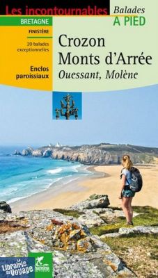 Chamina - Guide de randonnées - Crozon - Monts d'Arée - Ouessant - Molène (Collection les incontournables)