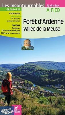 Chamina - Guide de randonnées - Forêt d'Ardenne - Vallée de la Meuse